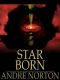 [Pax Astra 02] • Star Struck · 2 Classic Sci-Fi Masterpieces · Star Born by Andre Norton · Operation Outerspace by Murray Leinster